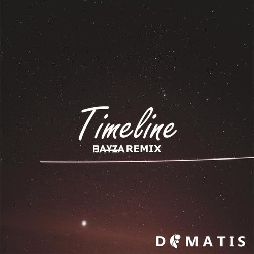 Dimatis - Timeline (Bayza Remix)