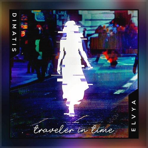 Dimatis & Elvya - Traveler In time (Single)